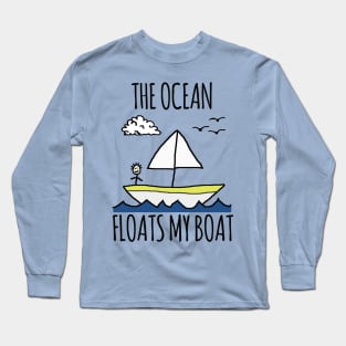 The Ocean Floats My Boat Long Sleeve T-Shirt